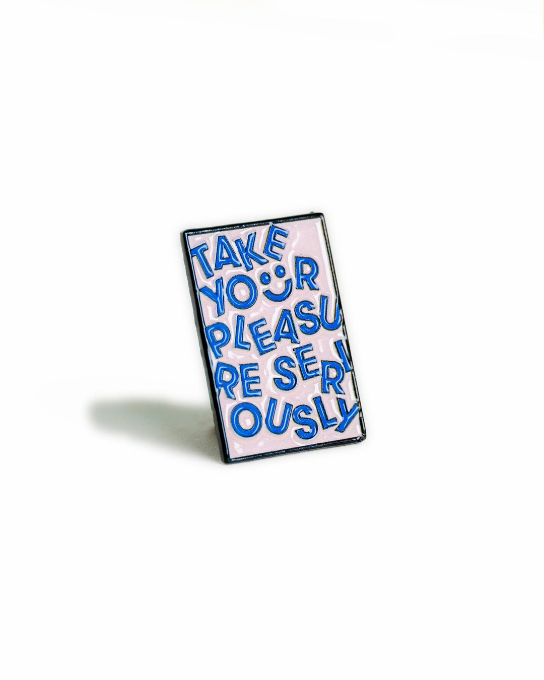 Needle Minder "Take Your Pleasure Seriously" Magnet (enamel pin) by Unwind Studio